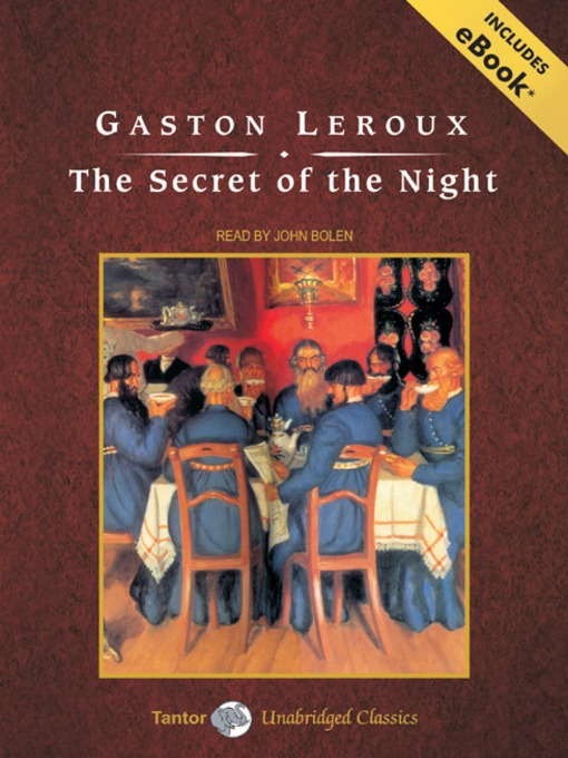Title details for The Secret of the Night, with eBook by Gaston Leroux - Available